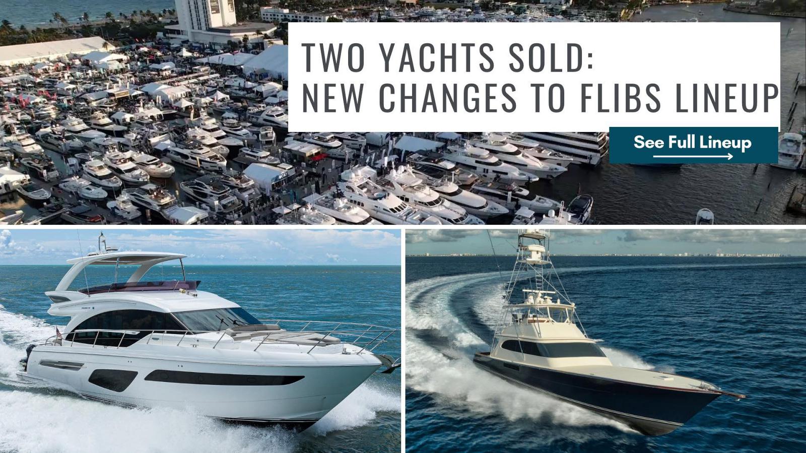 Photo of Two Yachts Sold Means Changes To Our Fort Lauderdale Boat Show Line-Up