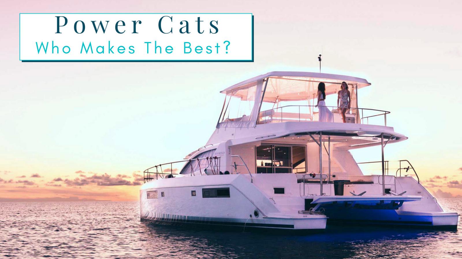 Photo of Who Makes The Best Power Catamaran?