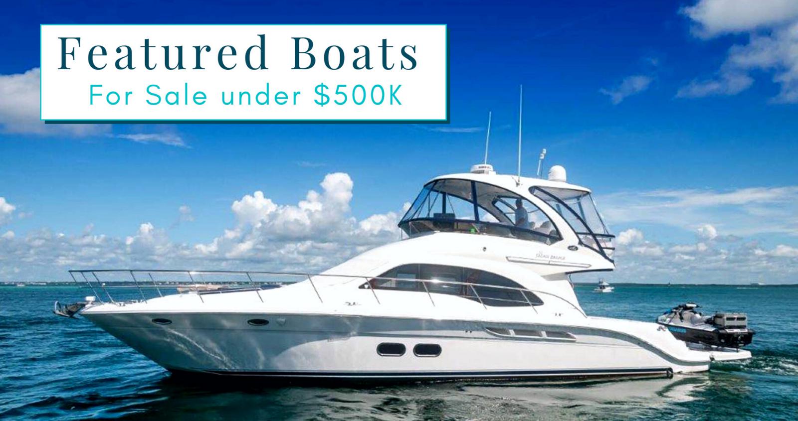 Photo of Featured Boats For Sale Under 500K