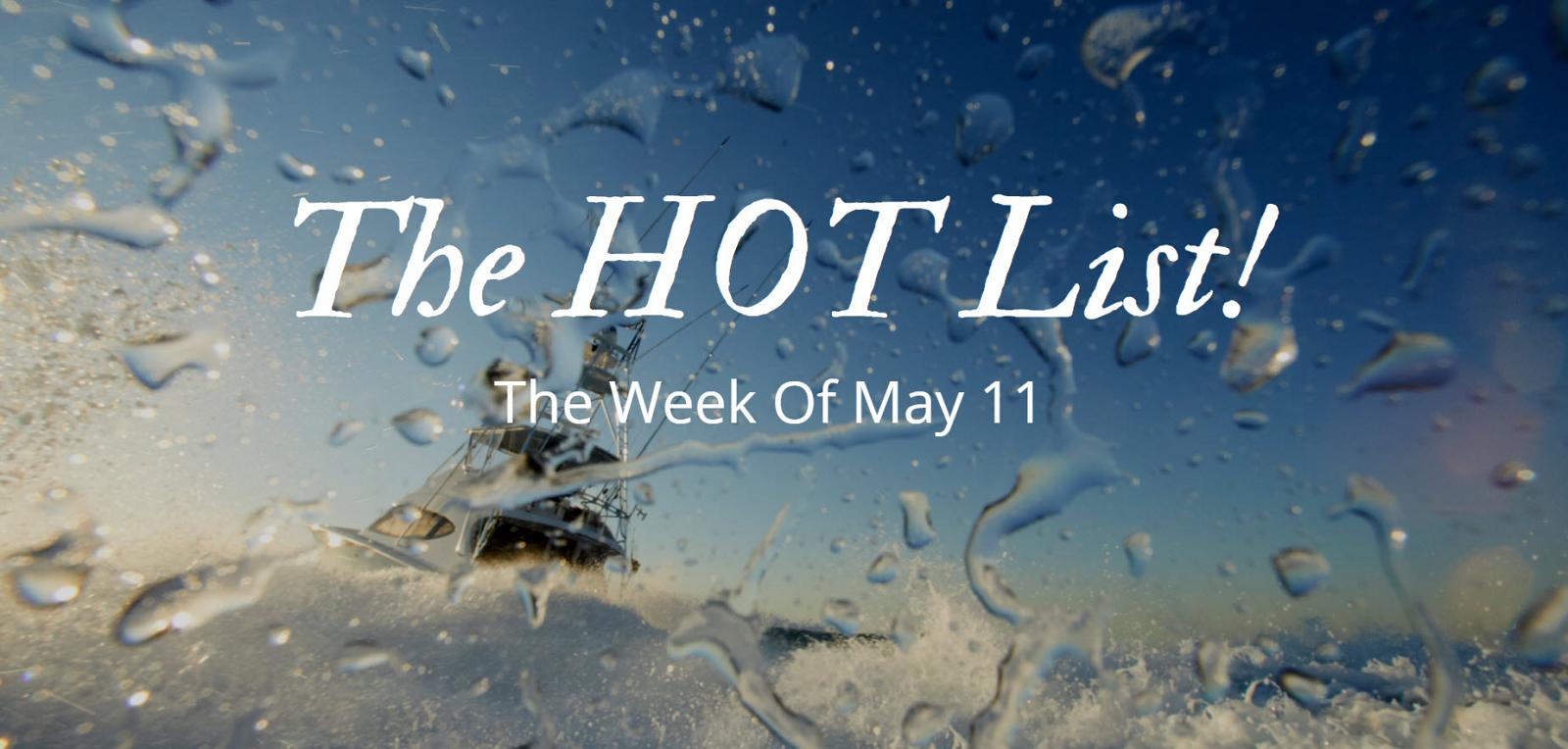 Photo of The Hot List - Week Of May 11th