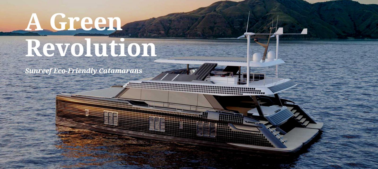 Photo of A Green Revolution With Sunreef Eco-Friendly Luxury Catamarans