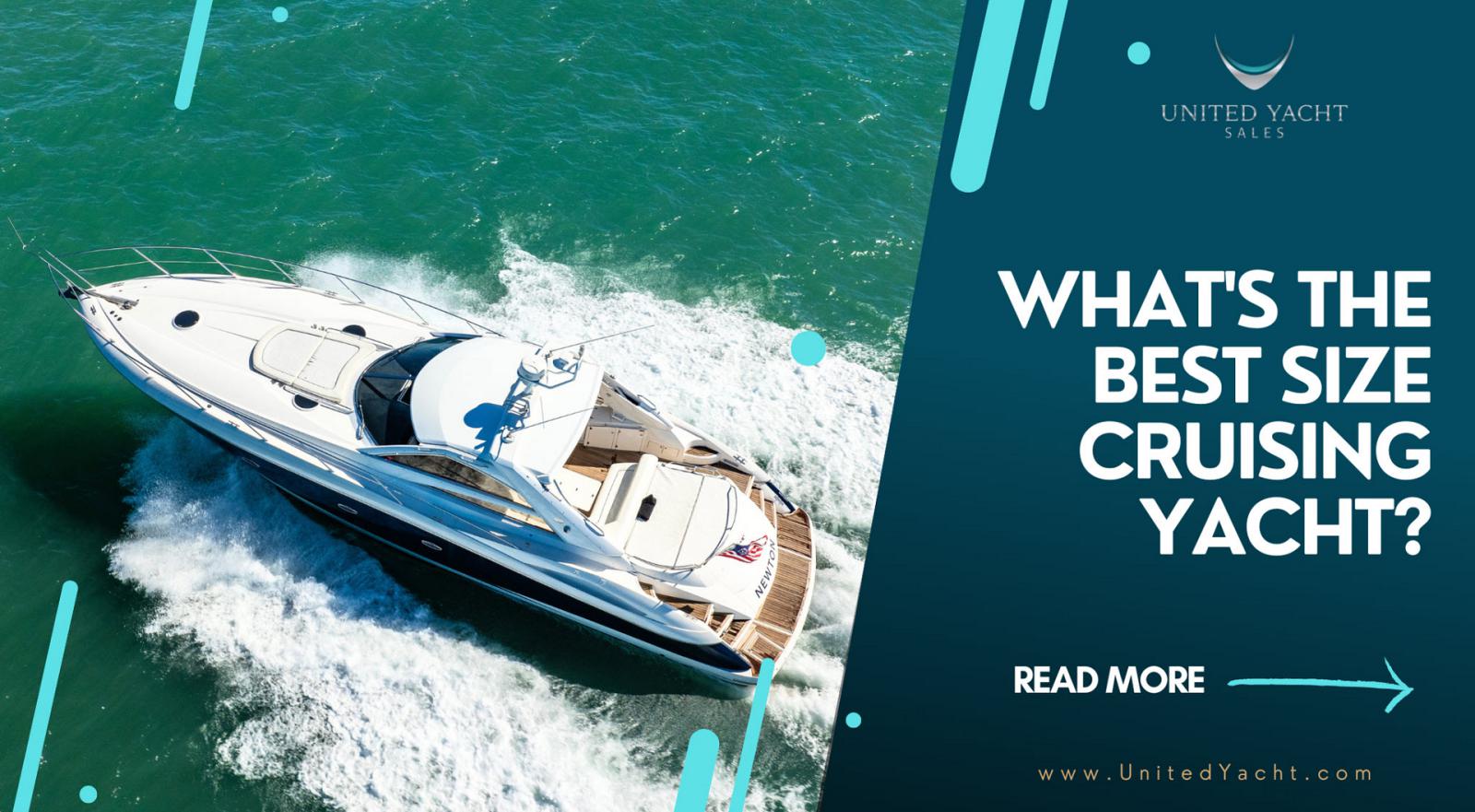Photo of What Is The Best Size Cruising Yacht?