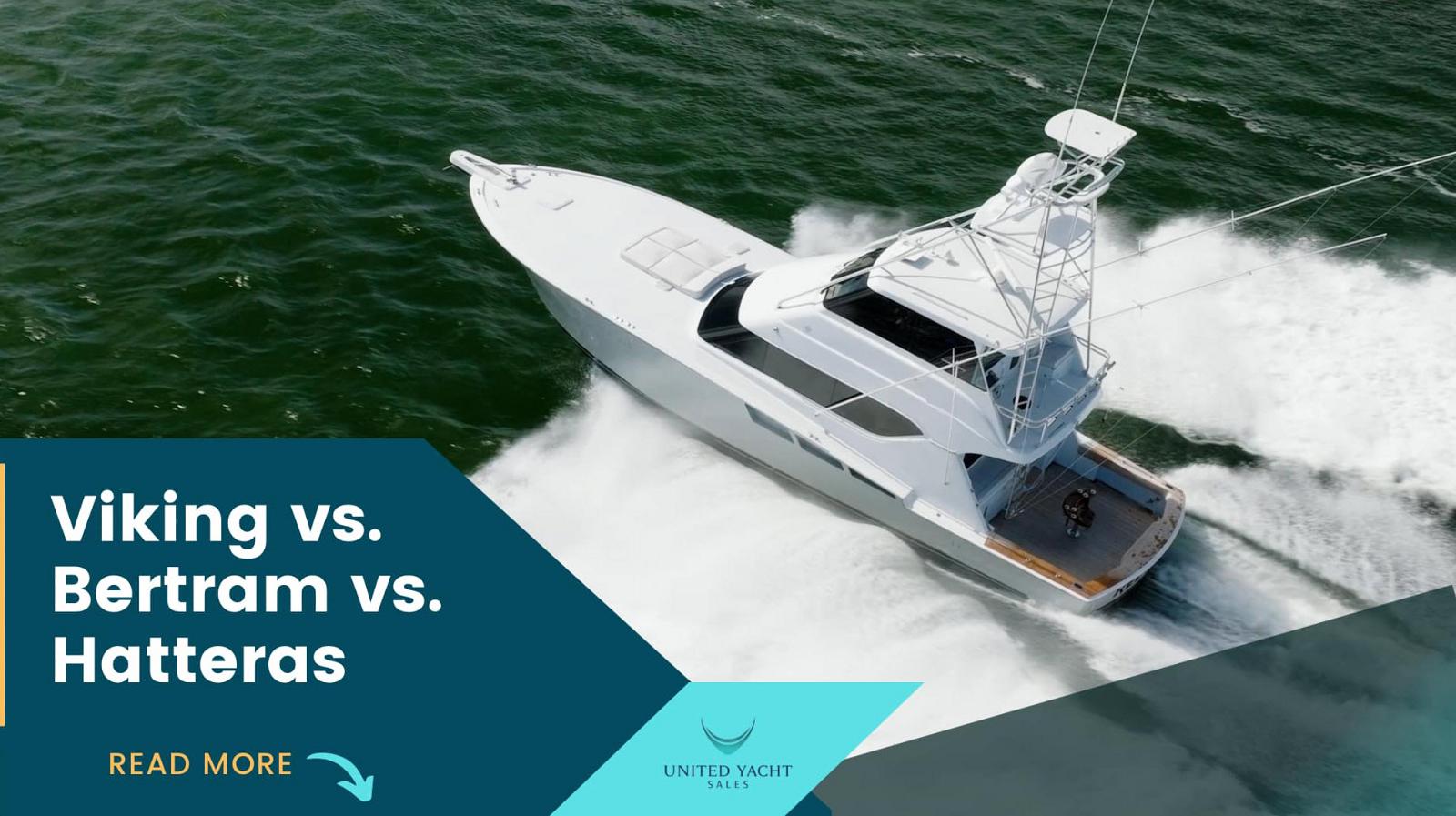 Photo of Viking vs Hatteras vs Bertram Yachts: Still A Sportfish Rivalry