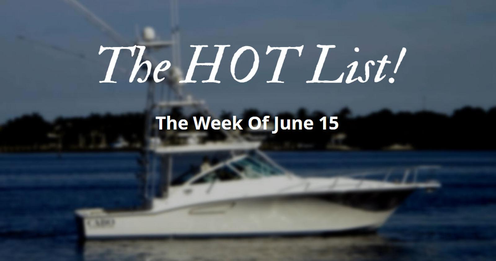 Photo of The Hot List - Week Of June 15th