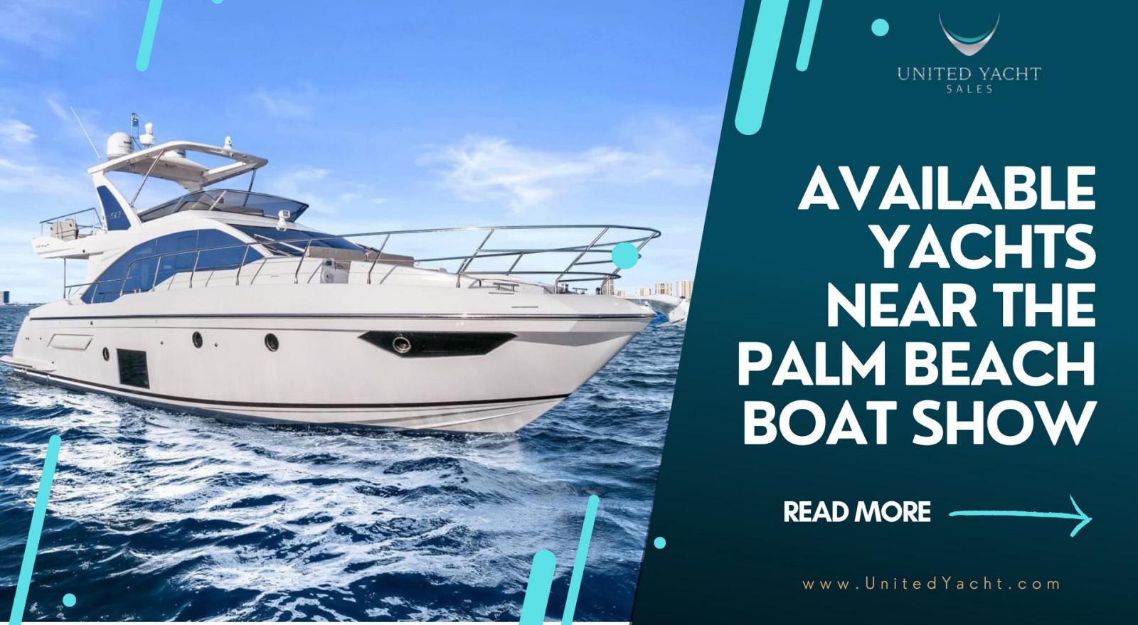 Photo of Yachts For Sale Near The 2024 Palm Beach Boat Show